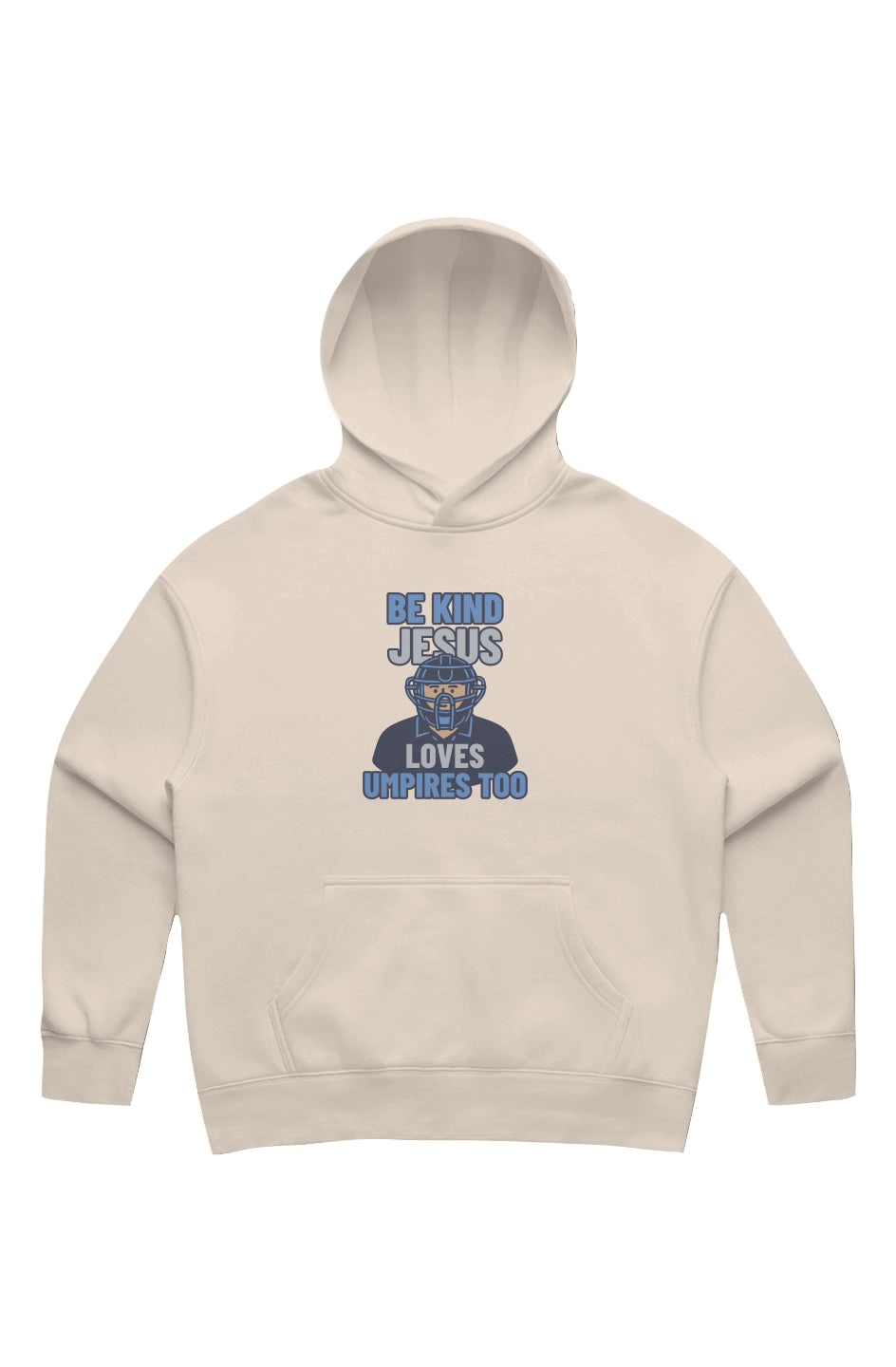 Be Kind, Jesus Loves Umpires Too