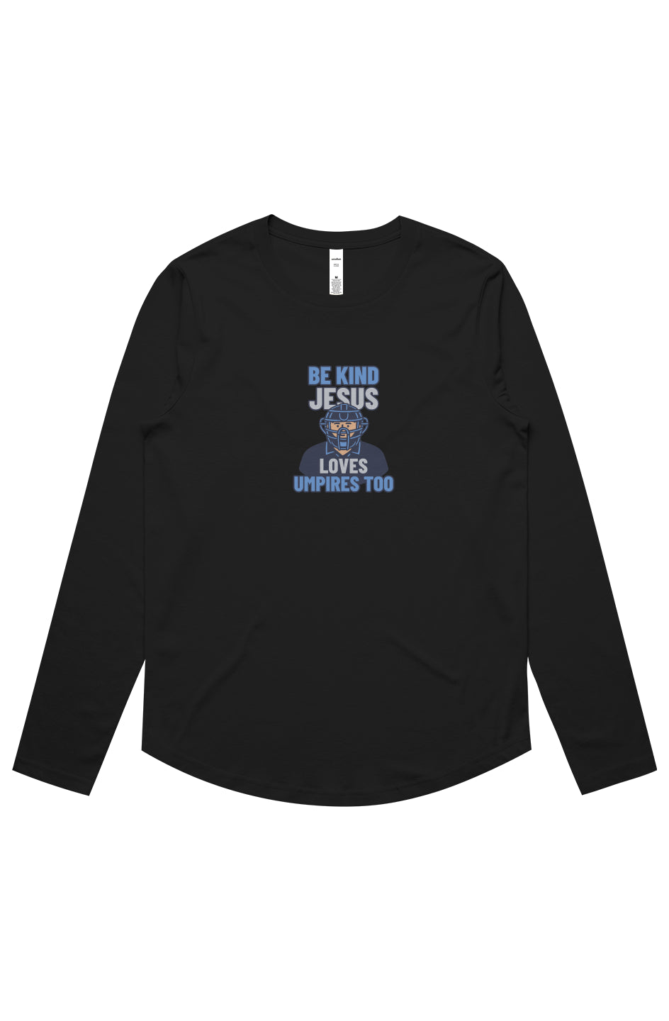 Be Kind, Jesus Loves Umpires Too Long Sleeve