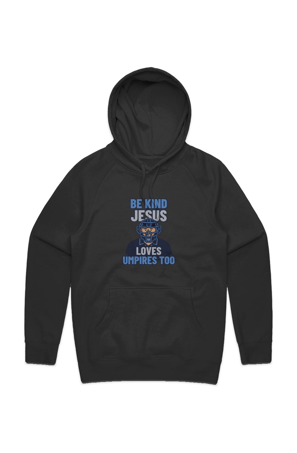 Be Kind, Jesus Loves Umpires Too Hoodie